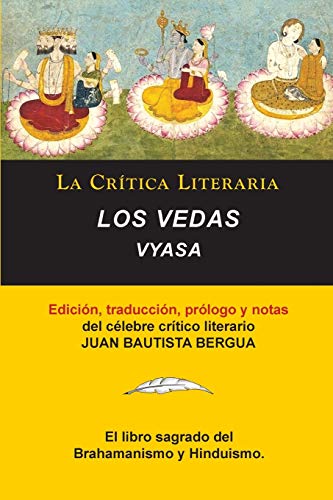 Los Vedas, Vyasa, Colección La Crítica Literaria por el célebre crítico literario Juan Bautista Bergua, Ediciones Ibéricas